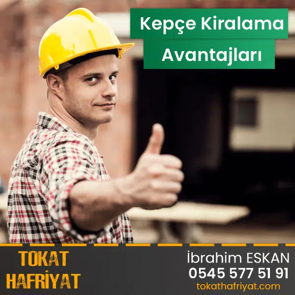 Kepçe Kiralama Avantajları