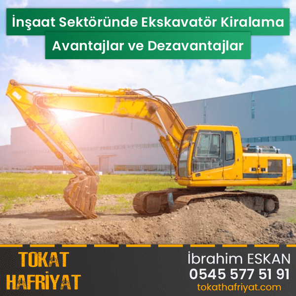 İnşaat Sektöründe Ekskavatör Kiralama: Avantajlar ve Dezavantajlar